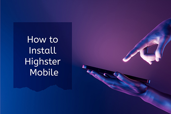 how to install highster mobile